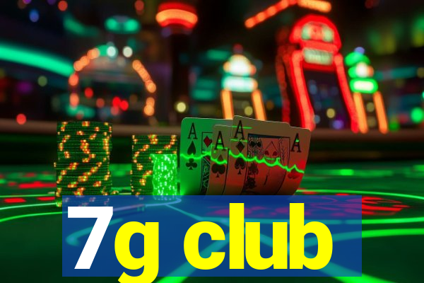 7g club